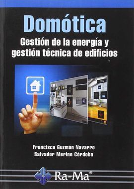 DOMÓTICA. GESTIÓN DE LA ENERGÍA Y GESTIÓN TÉCNICA DE EDIFICIOS