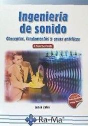 INGENIERIA DE SONIDO (CONCEPTOS FUNDAMENTOS Y CASO