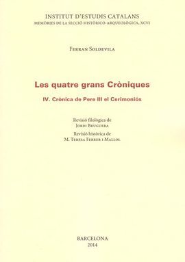LES QUATRE GRANS CRONIQUES. VOL. IV CRONICA DE PERE EL CERIMONIOS