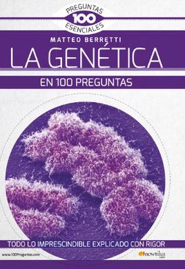 LA GENÉTICA EN 100 PREGUNTAS