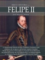 BREVE HISTORIA DE FELIPE II