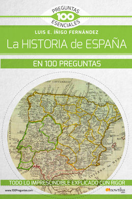 HISTORIA DE ESPAÑA EN 100 PREGUNTAS