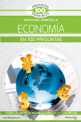 LA ECONOMIA EN 100 PREGUNTAS