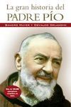LA GRAN HISTORIA DEL PADRE PIO