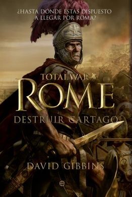 TOTAL WAR: ROME. DESTRUIR CARTAGO