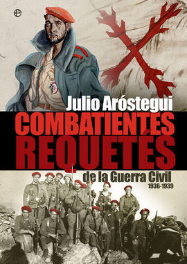 COMBATIENTES REQUETÉS DE LA GUERRA CIVIL (1936 - 1939)