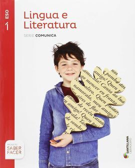 LINGUA E LITERATURA - SERIE COMUNICA - 1º ESO (SABER FACER)