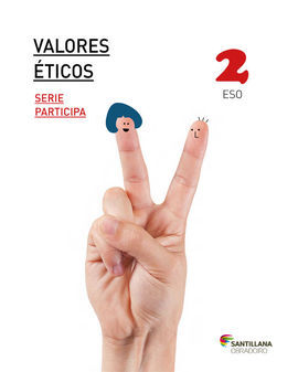 VALORES ETICOS - SERIE PARTICIPA - 2º ESO