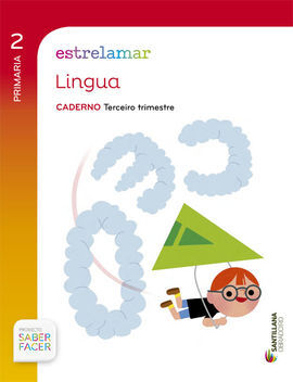 SABER FACER - GLOBALIZADO ESTRELAMAR CADERNO LINGUA - 2º ED. PRIM. - 3 TRIM