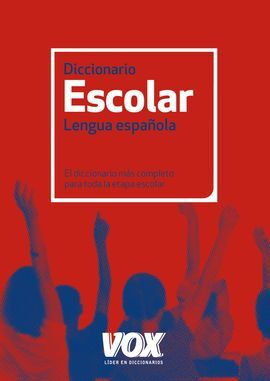 DICCIONARIO ESCOLAR DE LA LENGUA ESPAÑOLA VOX 2012