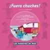 ¡FUERA CHUCHES!