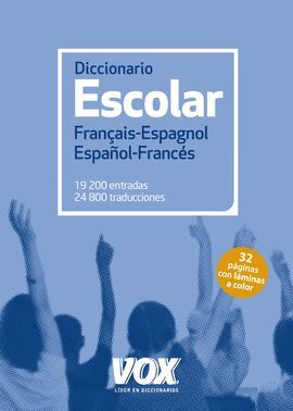 DICCIONARIO ESCOLAR FRANÇAIS-ESPAGNOL / ESPAÑOL-FRANCÉS