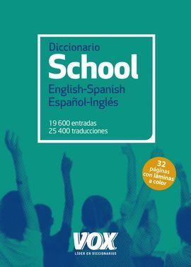 DICCIONARIO SCHOOL ENGLISH-SPANISH / ESPAÑOL-INGLÉS