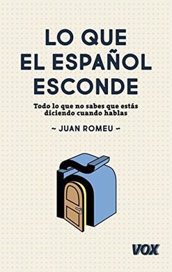 LO QUE EL ESPAÑOL ESCONDE