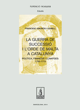 LA GUERRA DE SUCCESSIÓ I L'ORDE DE MALTA A CATALUNYA