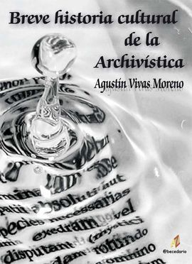 BREVE HISTORIA CULTURAL DE LA ARCHIVÍSTICA