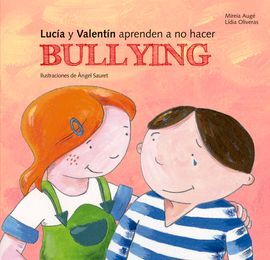 LUCÍA Y VALENTÍN APRENDEN A NO HACER BULLYING