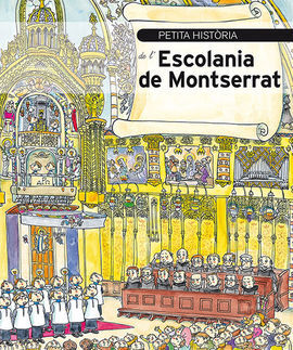 PETITA HISTÒRIA DE L'ESCOLANIA DE MONTSERRAT