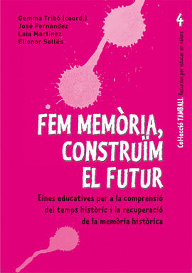 FEM MEMÒRIA, CONSTRUIM EL FUTUR