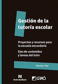 GESTIÓN DE LA TUTORÍA ESCOLAR. PROYECTOS Y RECURSOS PARA LA EDUCACIÓN SECUNDARIA
