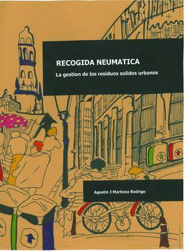 RECOGIDA NEUMATICA. GESTION DE LOS RESIDUOS SOLIDOS URBANOS