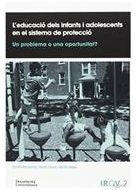 L'EDUCACIÓ DELS INFANTS I ADOLESCENTS EN EL SISTEMA DE PROTECCIÓ