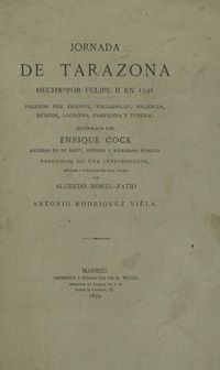 JORNADA DE TARAZONA HECHA POR FELIPE II EN 1592 PASANDO POR SEGOVIA, VALLADOLID,