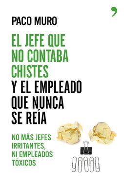 EL JEFE QUE NO CONTABA CHISTES Y EL EMPLEADO QUE NUNCA SE REÍA