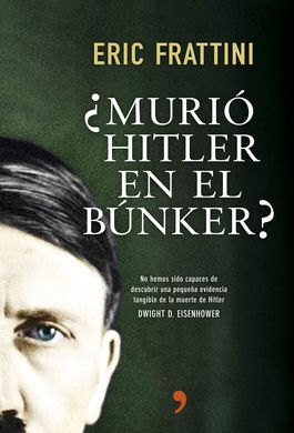 ¿MURIÓ HITLER EN EL BÚNKER?