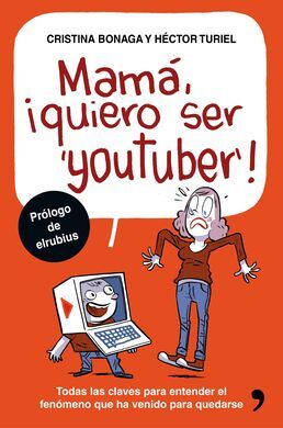 MAMÁ, ¡QUIERO SER YOUTUBER!