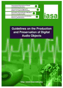 GUIDELINES ON THE PRODUCTION AND PRESERVATION OF DIGITAL AUDIO OBJECTS
