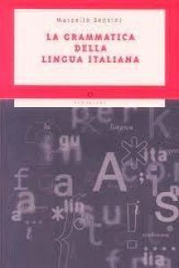 LA GRAMMATICA DELLA LINGUA ITALIANA