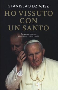 HO VISSUTO CON UN SANTO. CONVERSAZIONI CON GIAN FRANCO SVIDERCOSCHI