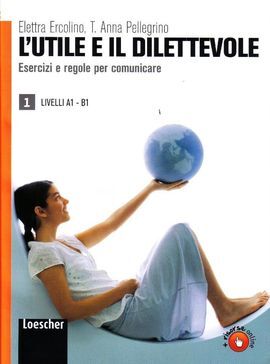 L`UTILE E IL DILETTEVOLE A1-B1