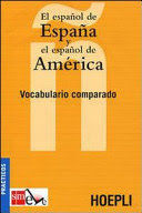 EL ESPAÑOL DE ESPAÑA Y EL ESPAÑOL DE AMERICA. VOCABULARIO COMPARADO