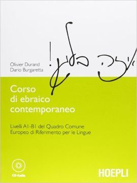 CORSO DI EBRAICO CONTEMPORANEO. LIVELLI A1-B1 DEL QUADRO COMUNE EUROPEO DI RIFERIMENTO PER LE LINGUE. CON CD-ROM
