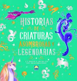 HISTORIAS CRIATURAS ASOMBROSAS LEGENDARIAS