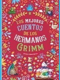 LOS MEJORES CUENTOS DE LOS HERMANOS GRIM