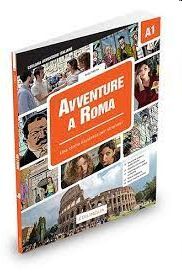 AVVENTURE A ROMA  (A1) UNA STORIA ILLUSTRATA PER STRANIERI