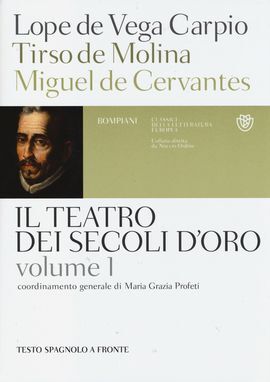 IL TEATRO DEI SECOLI D'ORO. TESTO SPAGNOLO A FRONTE. VOL. 1