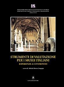STRUMENTI DI VALUTAZIONE PER I MUSEI ITALIANI. ESPERIENZE A CONFRONTO