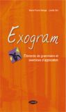 EXOGRAM. LIVRE. NIVEAU DÉBUTANT/FAUX DÉBUTANT