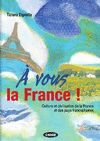 À VOUS LA FRANCE. LIVRE + CD