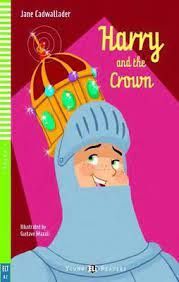 HARRY AND THE CROWN + CD A2 STAGE 4 YOUNG READERS