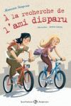 A RECHERCHE DE L´AMI DISPARU. NIVEL A1 + CD