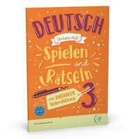 DEUTSCH LERNEN MIT SPIELEN UND RATSELN