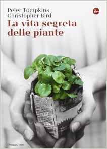 LA VITA SEGRETA DELLE PIANTE