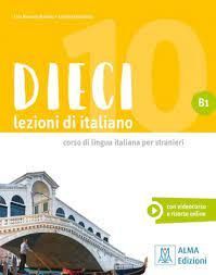 DIECI B1 LEZIONI DI ITALIANA PER STRANIERI ALUMNO+EBOOK
