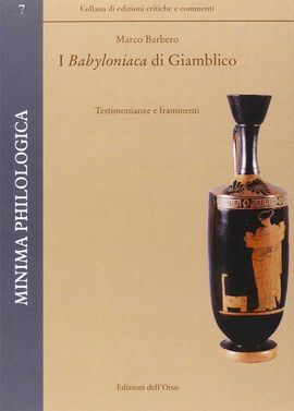 BABYONIACA DI GIAMBLICO. TESTIMONIANZE E FRAMMENTI, I