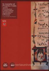 IN MARGINE AL PROGETTO CODEX. ASPETTI DI PRODUZIONE E CONSERVAZIONE DEL PATRIMONIO MANOSCRITTO IN TOSCANA